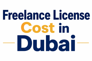 Freelance License Cost in Dubai