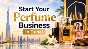 Start Your Perfume Business in Dubai