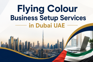 Start your business in Dubai with Flying Colour