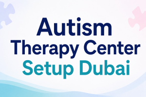 autism therapy center setup Dubai