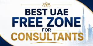 best UAE free zone for consultants