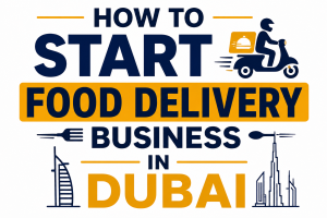 start food delivery business in Dubai