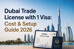 Dubai Trade License with 1 Visa Cost & Setup Guide 2026