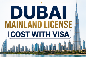 Dubai mainland license cost with visa