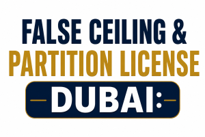 False Ceiling & Partition License Dubai