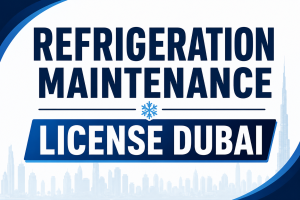 Refrigeration Maintenance License Dubai
