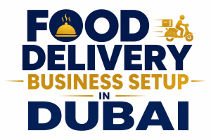 food delivery business setup in Dubai