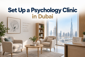 set up a psychology clinic in Dubai
